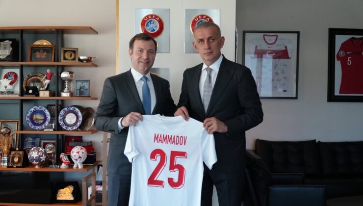 FIFA Üye Federasyonlar Direktörü Mammadov, TFF Başkanı Hacıosmanoğlu’nu ziyaret etti